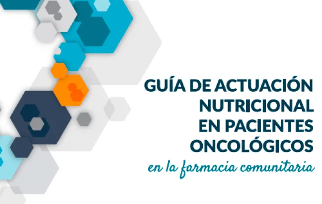 Nueva guía de actuación nutricional de SEFAC para pacientes de cáncer en farmacia comunitaria